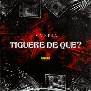 TIGUERE DE QUE (Explicit)