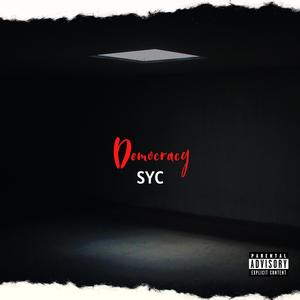 Democracy (1.2) (feat. Syc) (Explicit)