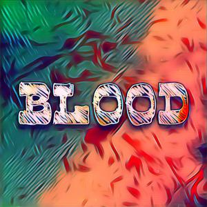 BLOOD (Explicit)