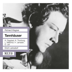 Wagner, R.: Tannhäuser (Opera) [Flagstad, Thorborg, Melchior, Janssen, List, Metropolitan Opera House Chorus and Orchestra, Leinsdorf] [1941]