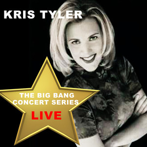 Big Bang Concert Series: Kris Tyler (Live)