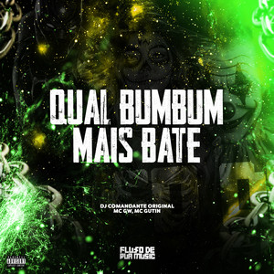 Qual Bumbum Mais Bate (Explicit)