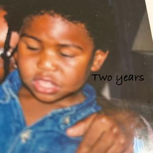 Two Years (Explicit)