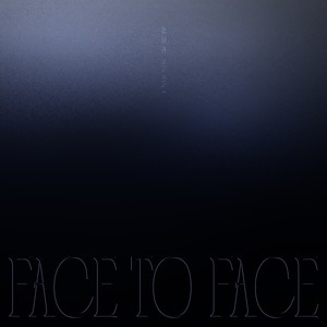 FACE TO FACE