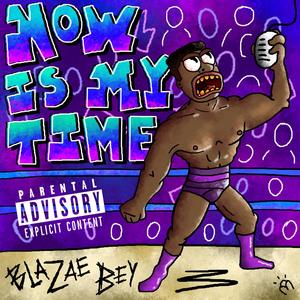 Now Is My Time (Explicit)