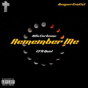 Remember Me (feat. CFN Quel) [Explicit]