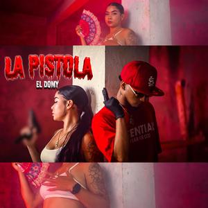 La Pistola (Explicit)