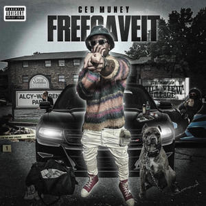 Ced Muney- FREE GAVE IT