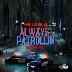 Always Patrollin' (Explicit)