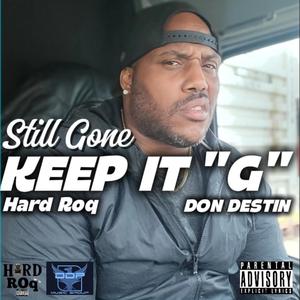 Still gone keep it "G" (feat. Don Destin) [Explicit]