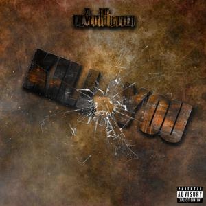 Kill You (Explicit)