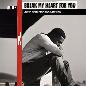 Break My Heart for You (Explicit)