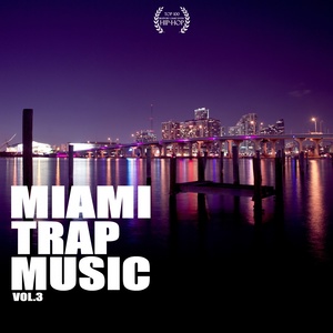 Miami Trap Music, Vol. 3