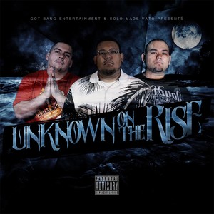 Unknown On the Rise (Explicit)