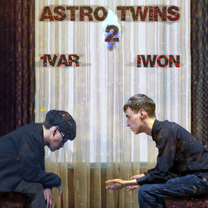 Astro Twins 2 (Explicit)