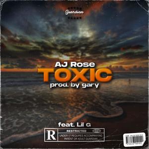 TOXIC (feat. Lil G) [Explicit]