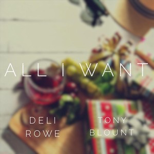 All I Want (feat. Tony Blount)