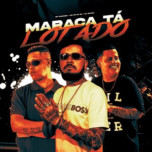 MARACA TÁ LOTADO (Explicit)