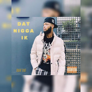 Dat Nigga Ik (Explicit)