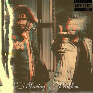 Staring Problem(feat. Swerv) (Explicit)