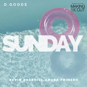 Sunday(feat. D. Goode & Kevin Rockhill)