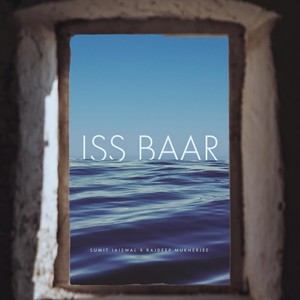 Iss Baar(feat. Rajdeep Mukherjee)