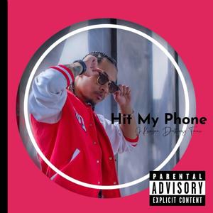 Hit My Phone (feat. Destiny Faux)