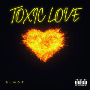 Toxic Love (Explicit)