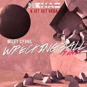 Wrecking Ball (Henao & Jet Set Vega Remix) - Single