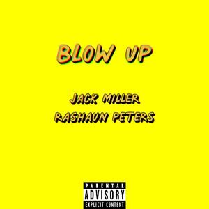 Blow Up (feat. Rashaun Peters) [Explicit]