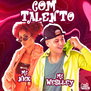 Com Talento(feat. Mc Nick)(Brega Funk) (Explicit)