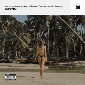 Cachu (feat. DJ Maryh Santos) [Explicit]