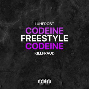 Codeine! (feat. Luhfrost) [Explicit]