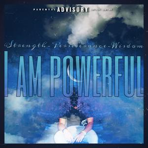 I Am Powerful (Explicit)