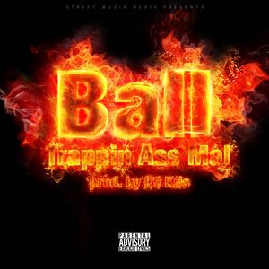 Ball(feat. K9 Kris) (Explicit)