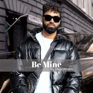 Be Mine (feat. Amitoj Singh & Yaada)