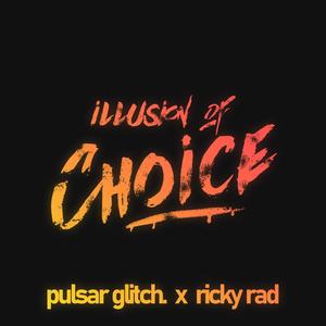 Illusion of Choice (feat. Ricky Rad)