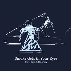 Smoke Gets in Your Eyes