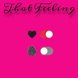 That Feeling (Explicit)
