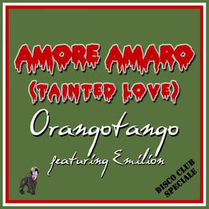 Amore Amaro(Tainted Love)[feat. Emilion]