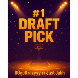 #1 Draft Pick (feat. Just jahh) (Explicit)