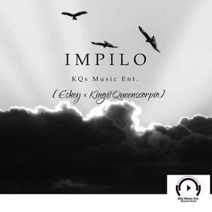 Impilo (feat. Eskey&Sihle, King&Queenscorpio)