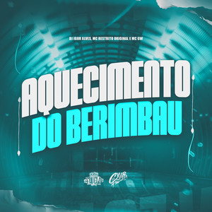 Aquecimento do Berimbau (Explicit)