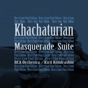 Masquerade Suite - I. Waltz (哈恰图良：假面舞会组曲：第一首，圆舞曲)