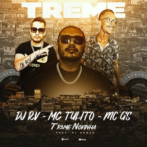 Treme Novinha (feat. DJ RV, MC GS & MRMDR) (Explicit)