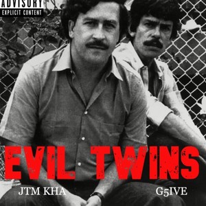 Evil Twins (feat. G5IVE G5IVE) (Explicit)