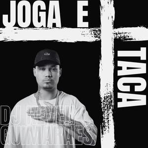 Joga e Taca (Eletrofunk)