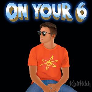 On Your 6 (Explicit)