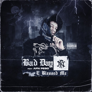 E Blessed Me - Bad Day (Explicit)