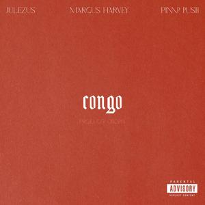 Congo (feat. Marcus Harvey & Pimp Push) [Explicit]